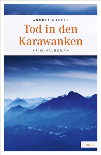 Tod in den Karawanken: Kriminalroman