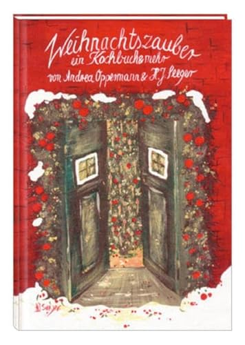 Weihnachtszauber: Ein Kochbuch & mehr