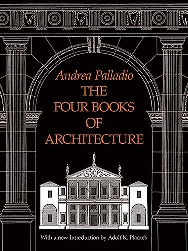 Four Books of Architecture: Volume 1 (Dover Architecture)