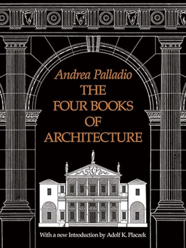 The Four Books of Architecture (Dover Pictorial Archives): Volume 1 (Dover Architecture)