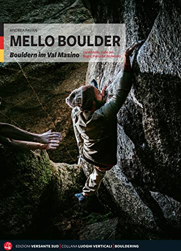 Mello Boulder: Bouldern im Val Masino (Luoghi verticali)