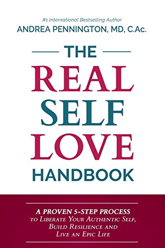 The Real Self Love Handbook: A Proven 5-Step Process to Liberate Your Authentic Self, Build Resilience and Live an Epic Life von Make Your Mark Global
