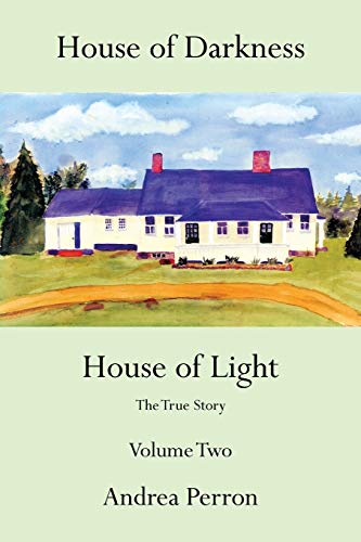 House of Darkness House of Light: The True Story Volume Two von Authorhouse
