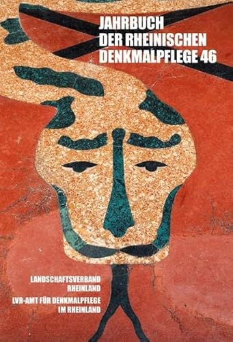 Jahrbuch der Rheinischen Denkmalpflege 46 (Jahrbuch der Rheinischen Denkmalpflege: Herausgegeben von der Landeskonservatorin Dr. Andrea Pufke) von Imhof Verlag