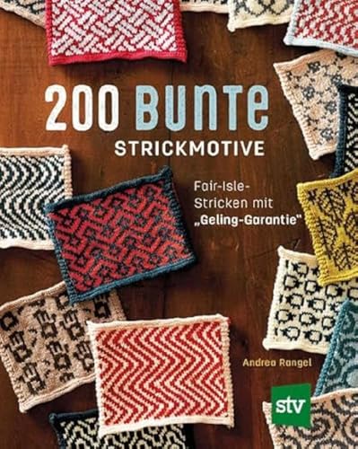 200 bunte Strickmotive: Fair-Isle-Stricken mit "Geling-Garantie" von STOCKER, L
