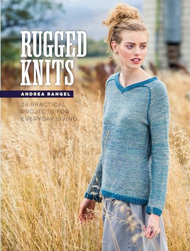 Rugged Knits: 24 Practical Projects for Everyday Living von Interweave