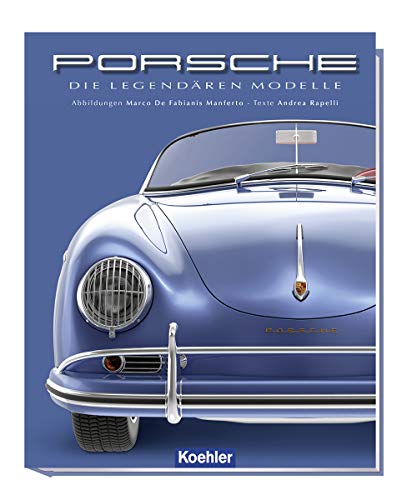 Porsche: Die legendären Modelle