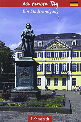 Bonn an einem Tag: Ein Stadtrundgang von Lehmstedt Verlag