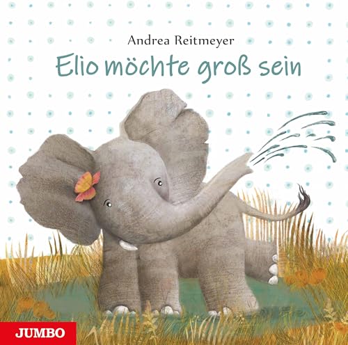 Elio möchte groß sein: Bilderbuch (Reitmeyers Tierwelt)