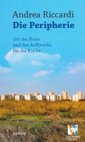 Die Peripherie: Ort der Krise und des Aufbruchs für die Kirche