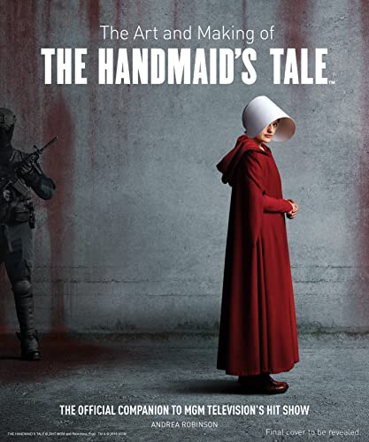 The Art and Making of The Handmaid's Tale von Titan Books