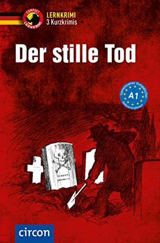 Der stille Tod: Deutsch als Fremdsprache (DaF) A1 (Compact Lernkrimi - Kurzkrimis)