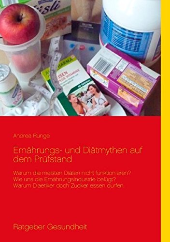 Ernährungs- und Diätmythen auf dem Prüfstand: Warum die meisten Diäten nicht funktionieren von Books on Demand