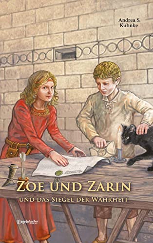 Zoe und Zarin und das Siegel der Wahrheit: Zoe und Zarin Band 2 von Engelsdorfer Verlag