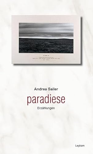 Paradiese: Erzählungen