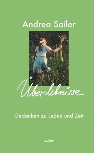 Überlebnisse - Gedanken zu Leben und Zeit von Leykam Verlag