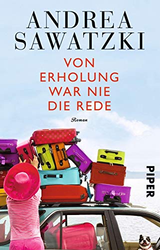Von Erholung war nie die Rede (Die Bundschuhs 2): Roman von Piper Verlag GmbH