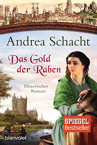Das Gold der Raben: Historischer Roman (Myntha, die Fährmannstochter, Band 3)