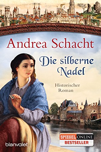 Die silberne Nadel: Historischer Roman (Myntha, die Fährmannstochter, Band 2) von Blanvalet