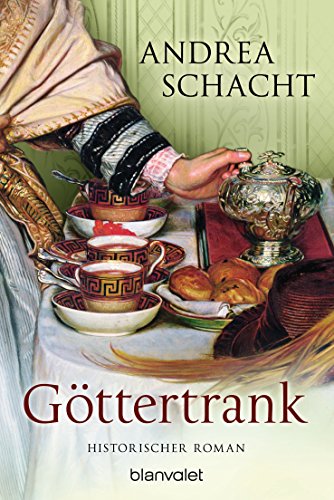 Göttertrank: Historischer Roman von Blanvalet