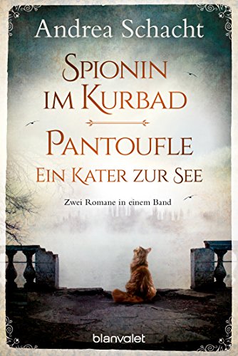 Spionin im Kurbad - Pantoufle. Ein Kater zur See: Zwei Romane in einem Band