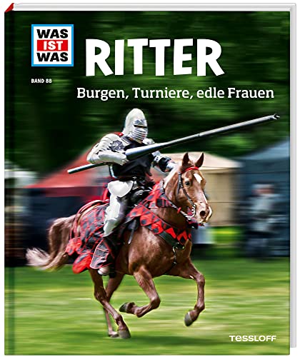 WAS IST WAS Band 88 Ritter. Burgen, Turniere, edle Frauen (WAS IST WAS Sachbuch, Band 88) von Tessloff