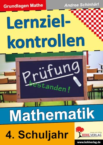 Lernzielkontrollen Mathematik / Klasse 4: Grundlagen Mathematik - 4. Schuljahr von Kohl Verlag