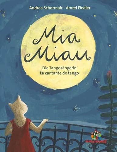Mia Miau: La cantante de tango - Die Tangosängerin Mia Miau: La cantante de tango - Die Tangosängerin von Amiguitos