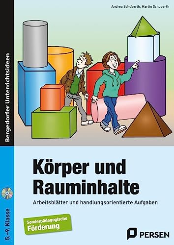 Körper und Rauminhalte: Arbeitsblätter und handlungsorientierte Aufgaben zur sonderpädagogischen Förderung (5. bis 9. Klasse)