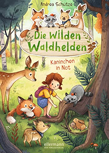 Die wilden Waldhelden. Kaninchen in Not: Tierabenteuer zum Vorlesen für Kindergartenkinder ab 4 Jahren über den Umgang mit Tieren Die wilden Waldhelden. Kaninchen in Not: Tierabenteuer zum Vorlesen für Kindergartenkinder ab 4 Jahren über den Umgang mit Tieren
