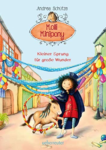 Molli Minipony - Kleiner Sprung für große Wunder (Molli Minipony, Bd. 3)