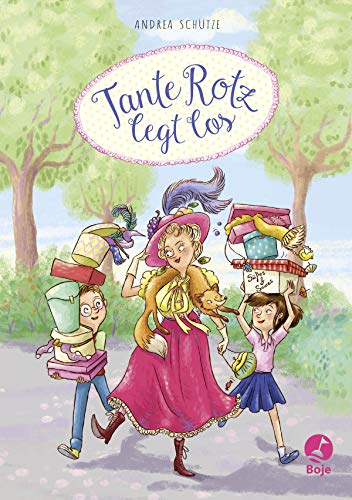 Tante Rotz legt los (Tante Rotz-Reihe, Band 1)