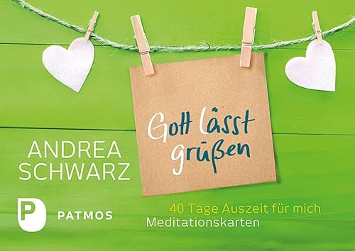 Gott lässt grüßen: 40 Tage Auszeit für mich von Patmos-Verlag