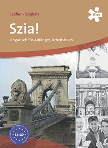 Szia! A1-A2: Ungarisch für Anfänger. Arbeitsbuch von Klett Sprachen GmbH