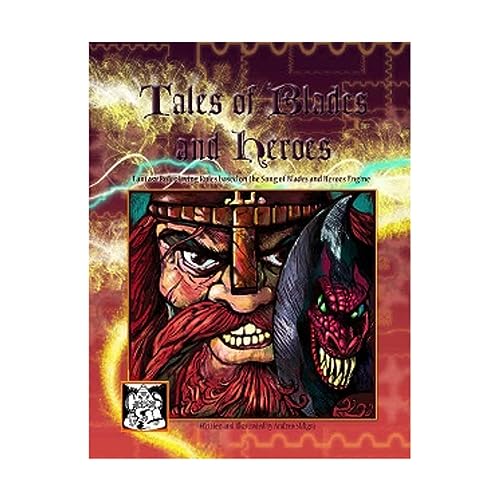 Tales of Blades and Heroes: Fantasy Roleplaying Rules - Essential Edition Tales of Blades and Heroes: Fantasy Roleplaying Rules - Essential Edition