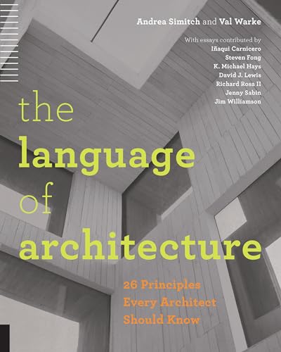 Language of Architecture: 26 Principles Every Architect Should Know
