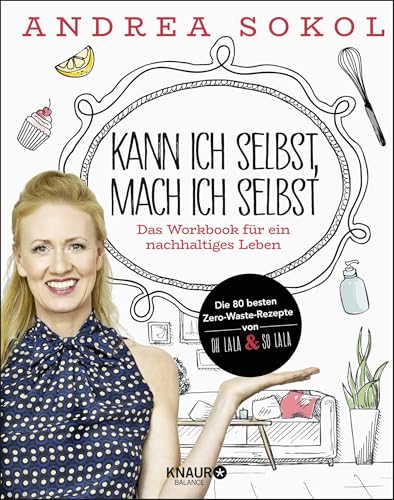 Kann ich selbst, mach ich selbst: Das Workbook für ein nachhaltiges Leben von Knaur Balance