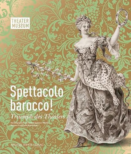 Spettacolo barocco!: Triumph des Theaters von Imhof Verlag