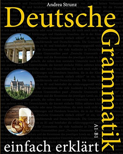 Deutsche Grammatik einfach erklärt: (Deutsch) von CREATESPACE