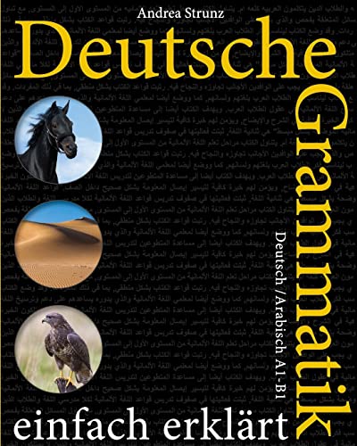 Deutsche Grammatik einfach erklärt: A1-B1 Deutsch / Arabisch von Createspace Independent Publishing Platform