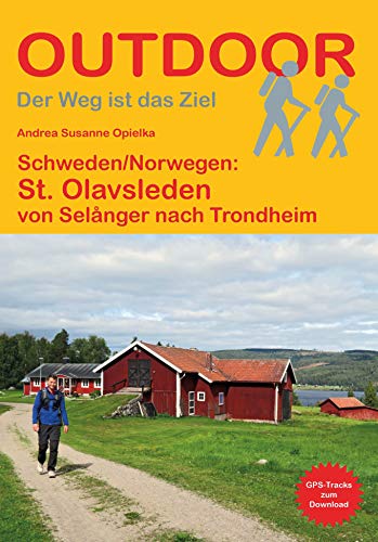 Schweden/Norwegen: St. Olavsleden: von Selånger nach Trondheim (Outdoor Pilgerführer, Band 447) von Stein, Conrad Verlag