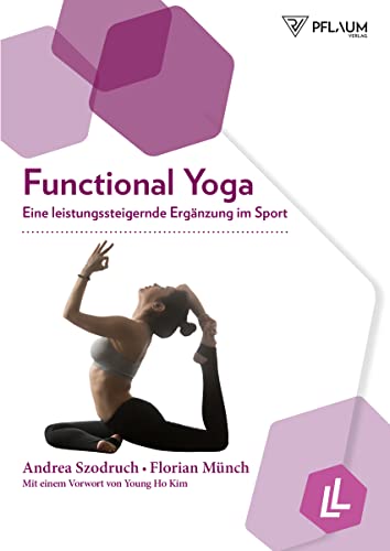 Functional Yoga: Eine leistungssteigernde Ergänzung im Sport von Pflaum
