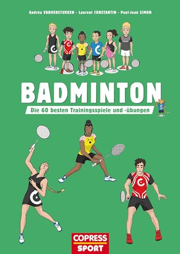Badminton. Die 60 besten Trainingsspiele und -übungen. Für Kinder & Erwachsene. Badminton-Training für Sportunterricht, Wettkampf und Freizeitsport. Technik und Taktik trainieren, Leistung steigern. Badminton. Die 60 besten Trainingsspiele und -übungen. Für Kinder & Erwachsene. Badminton-Training für Sportunterricht, Wettkampf und Freizeitsport. Technik und Taktik trainieren, Leistung steigern.