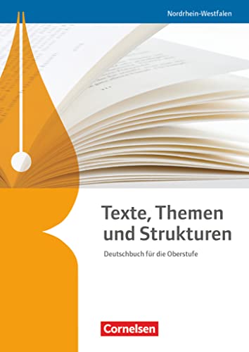 Texte, Themen und Strukturen - Schülerbuch: Schulbuch (Texte, Themen und Strukturen: Nordrhein-Westfalen) Texte, Themen und Strukturen - Schülerbuch: Schulbuch (Texte, Themen und Strukturen: Nordrhein-Westfalen)