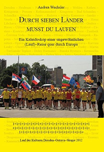 Durch sieben Länder musst du laufen: Kaleidoskop einer ungewöhnlichen (Lauf)-Reise von Re Di Roma-Verlag