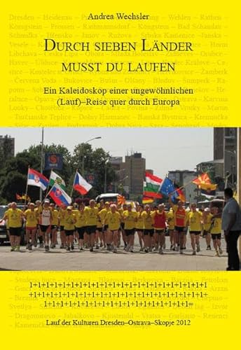 Durch sieben Länder musst du laufen: Kaleidoskop einer ungewöhnlichen (Lauf)-Reise von Re Di Roma-Verlag
