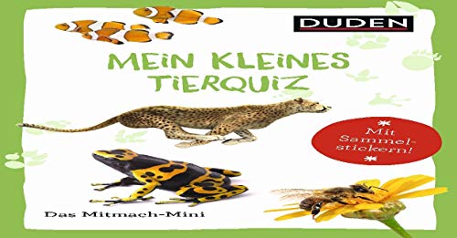 Duden Minis (Band 24) – Mein kleines Tierquiz: Mit Sammelstickern! von Duden