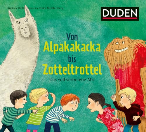 Von Alpakakacka bis Zotteltrottel - Das voll verbotene Abc (Bilderbuch)