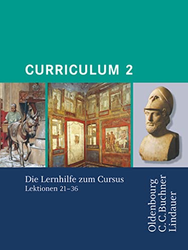 Curriculum - Lernhilfen zum Cursus: Curriculum 2 - Lernhilfe (Lektionen 21-36) von Oldenbourg Schulbuchverl.