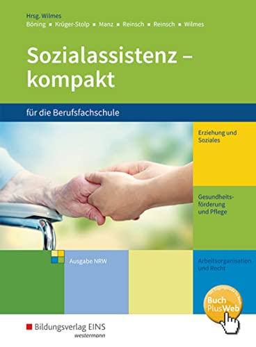 Sozialassistenz kompakt für die Berufsfachschule: Ausgabe Nordrhein-Westfalen Schülerband von Bildungsverlag Eins GmbH
